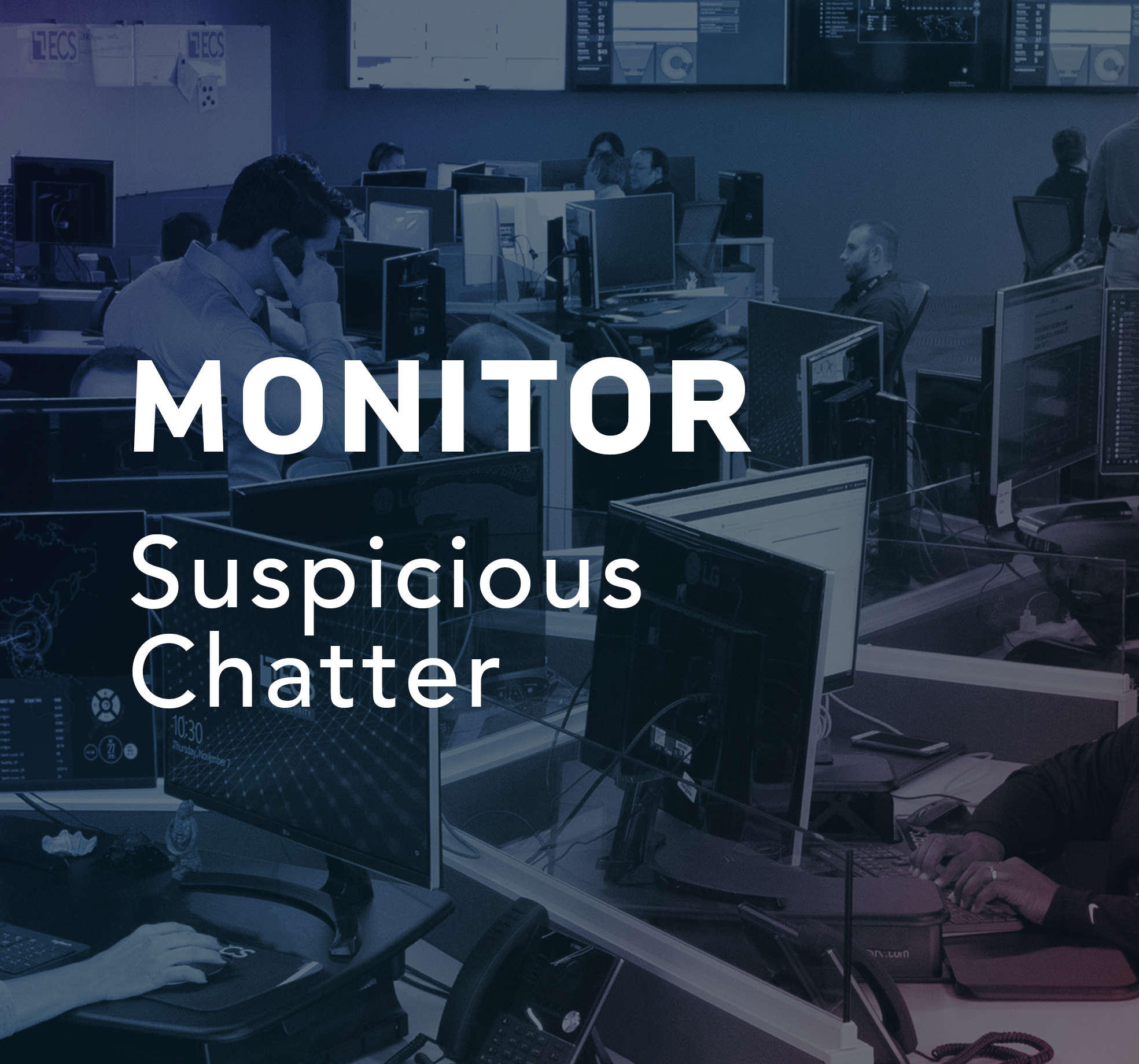 MONITOR Suspicious Chatter